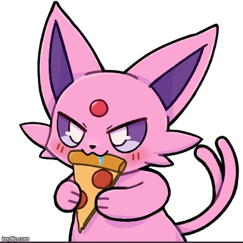 Its pizza time :D | image tagged in espeon,pizza | made w/ Imgflip meme maker