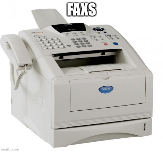 Fax Machine Song of my People | FAXS | image tagged in fax machine song of my people | made w/ Imgflip meme maker