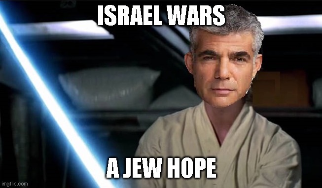 ISRAEL WARS; A JEW HOPE | made w/ Imgflip meme maker