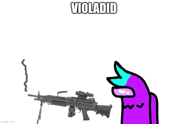 VIOLADID | made w/ Imgflip meme maker