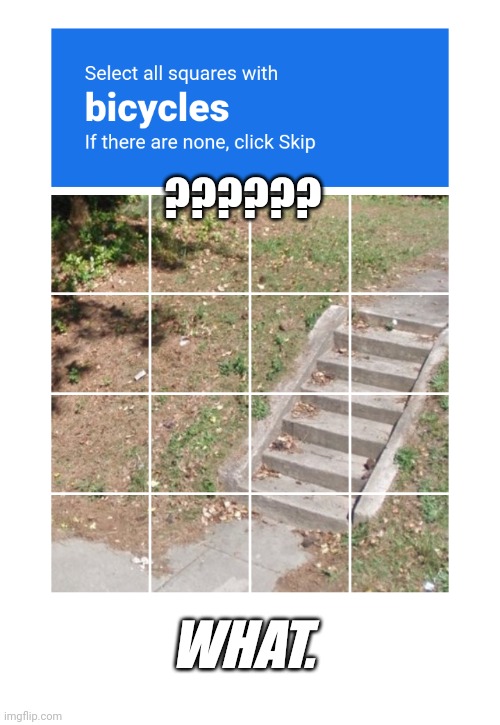 What. | ?????? WHAT. | image tagged in ah yes bicycles,random | made w/ Imgflip meme maker