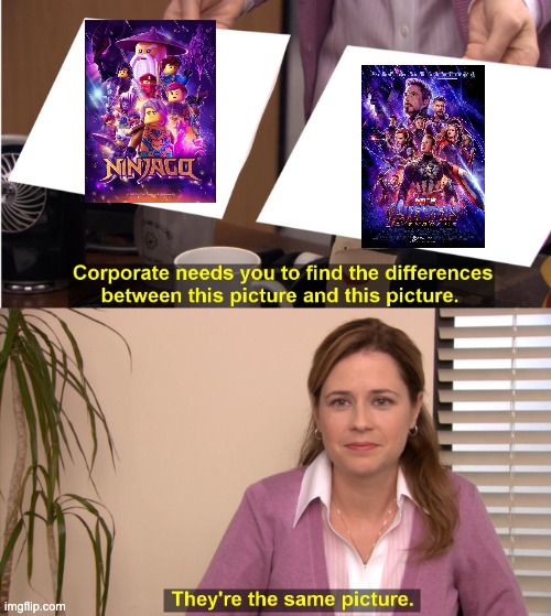 Ninjago poster and avengers endgame poster | image tagged in memes,they're the same picture | made w/ Imgflip meme maker