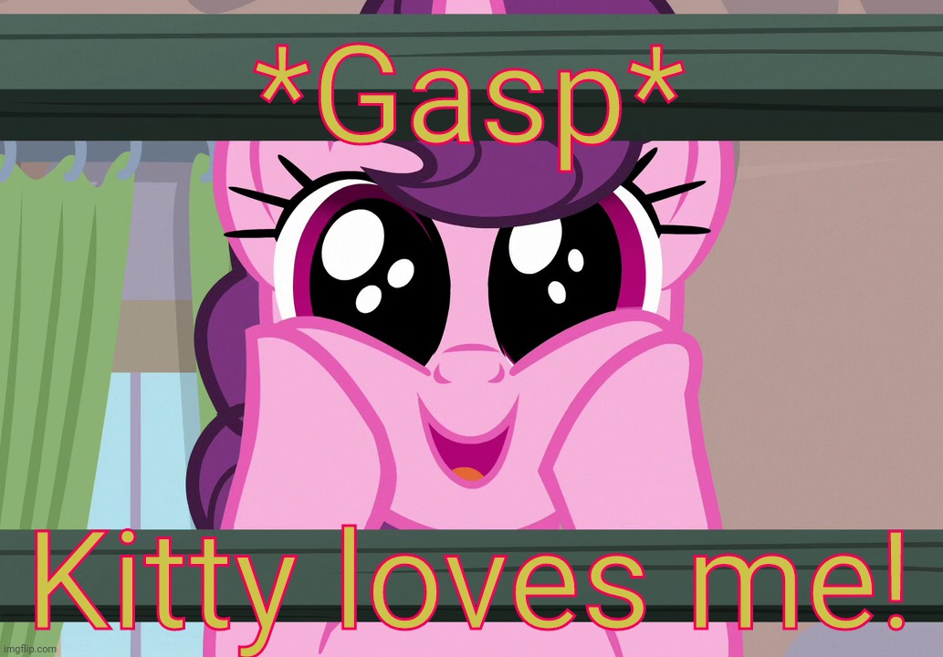 Surprised Sugar Belle (MLP) | *Gasp* Kitty loves me! | image tagged in surprised sugar belle mlp | made w/ Imgflip meme maker