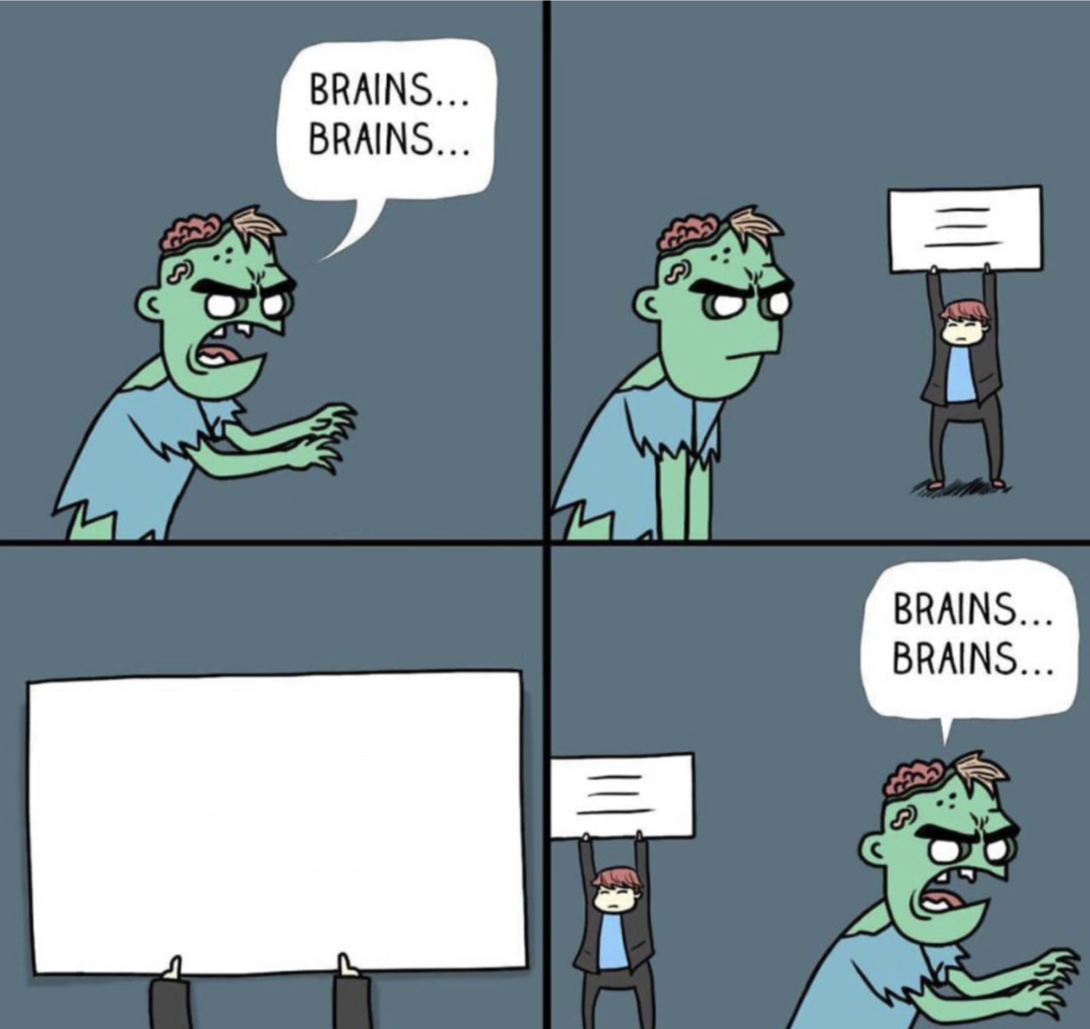 No brains meme Blank Meme Template
