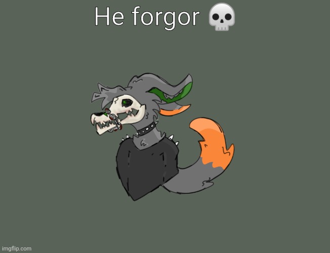 edgy ahh dog hybrid (my art and OC) | He forgor 💀 | made w/ Imgflip meme maker