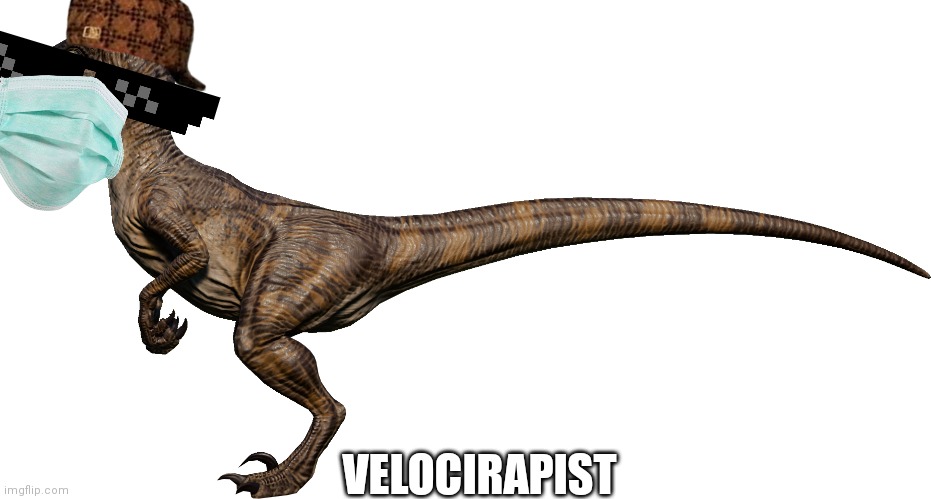 VELOCIRAPIST | made w/ Imgflip meme maker