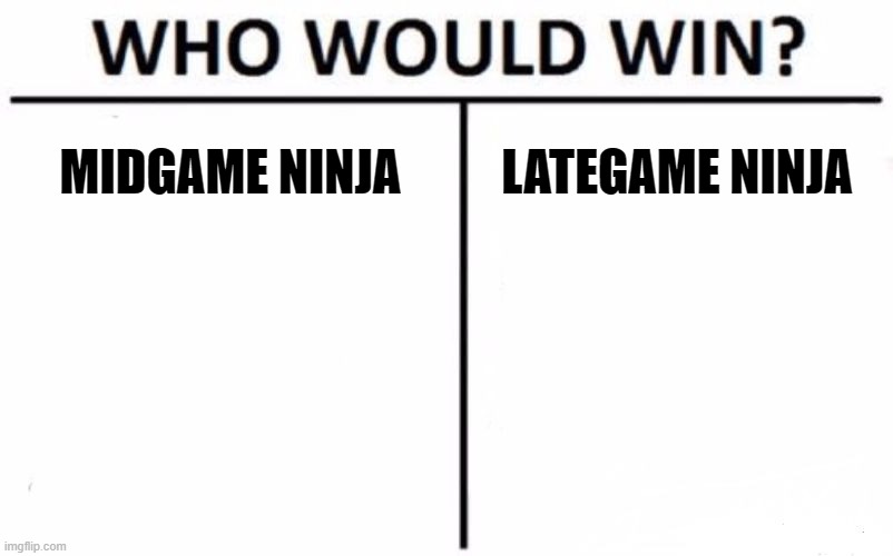 I wanna know who would win | MIDGAME NINJA; LATEGAME NINJA | image tagged in memes,who would win,btd6 | made w/ Imgflip meme maker