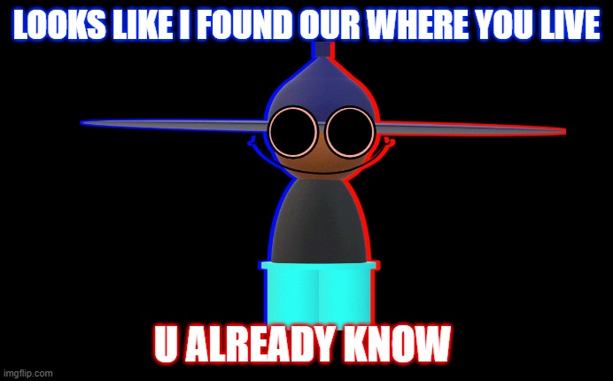 undefined | LOOKS LIKE I FOUND OUR WHERE YOU LIVE; U ALREADY KNOW | image tagged in dave and bambi | made w/ Imgflip meme maker