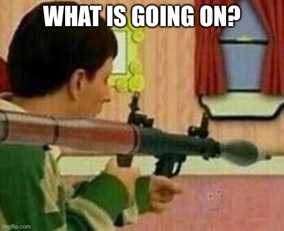 I came online, wanted to not be seen, what are y’all doing? | WHAT IS GOING ON? | made w/ Imgflip meme maker