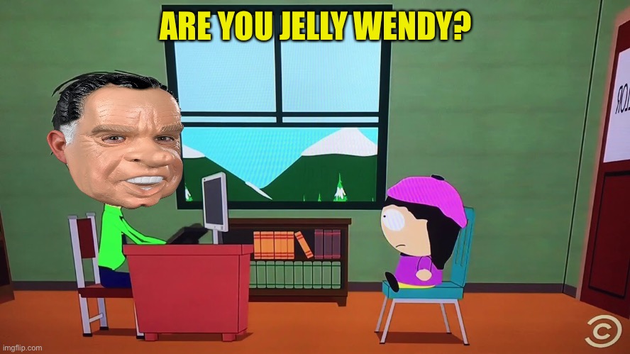 ARE YOU JELLY WENDY? | made w/ Imgflip meme maker