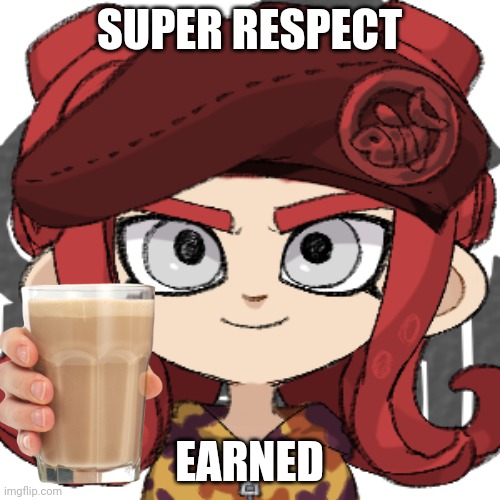 SUPER RESPECT EARNED | made w/ Imgflip meme maker