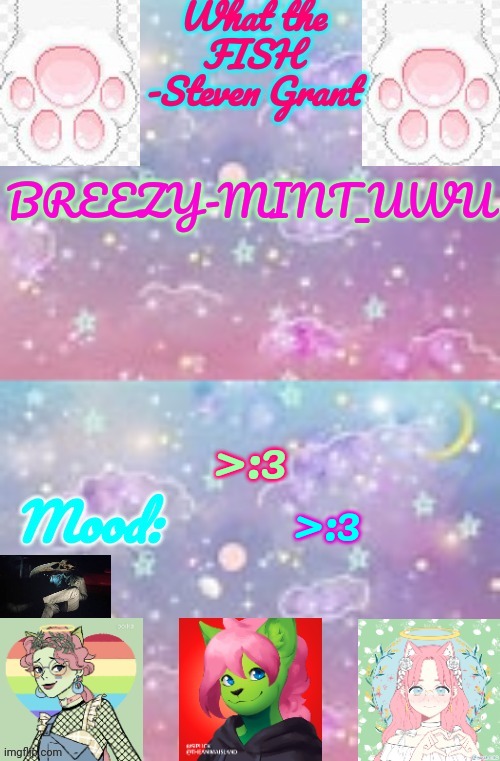 Breezy-Mint_UwU | >:3; >:3 | image tagged in breezy-mint_uwu | made w/ Imgflip meme maker