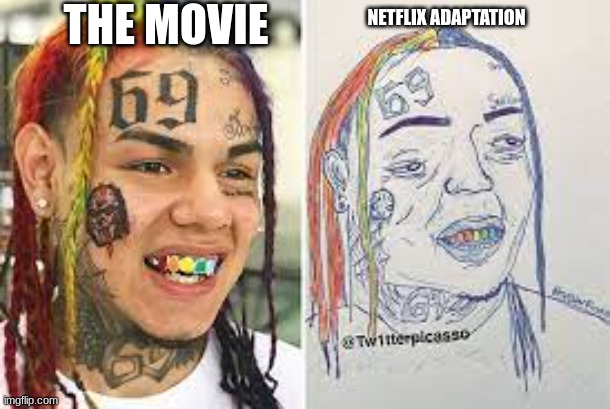 if some how this image is offensive then let me now and i can take it down or what  ever wants to | THE MOVIE; NETFLIX ADAPTATION | made w/ Imgflip meme maker
