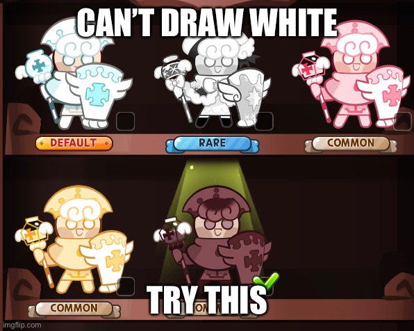 CAN’T DRAW WHITE TRY THIS | made w/ Imgflip meme maker