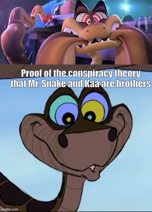 Are Mr. Snake and Kaa brothers? | Proof of the conspiracy theory that Mr. Snake and Kaa are brothers | image tagged in funny,animals,movies | made w/ Imgflip meme maker