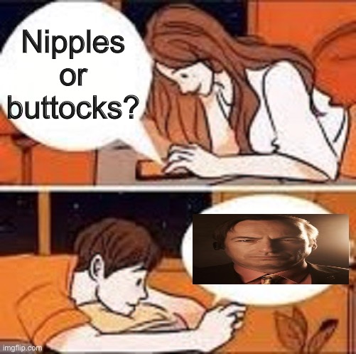 Boy and girl texting | Nipples or buttocks? | image tagged in boy and girl texting | made w/ Imgflip meme maker