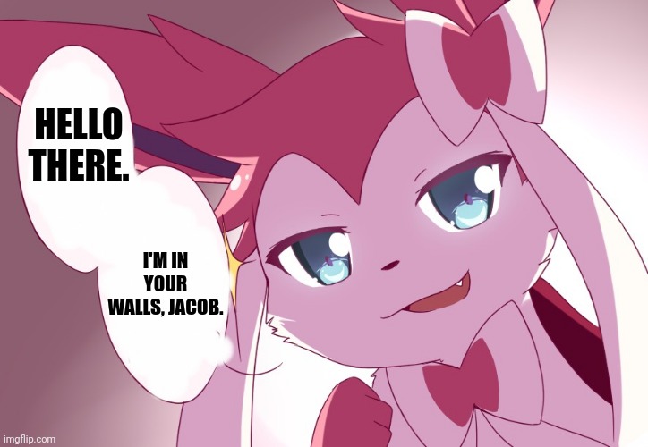 HELLO THERE. I'M IN YOUR WALLS, JACOB. | made w/ Imgflip meme maker