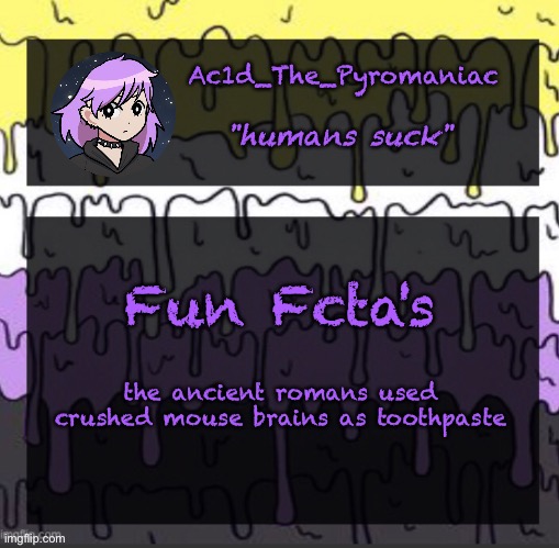 ueueueueueue | Fun Fcta's; the ancient romans used crushed mouse brains as toothpaste | image tagged in ueueueueueue | made w/ Imgflip meme maker