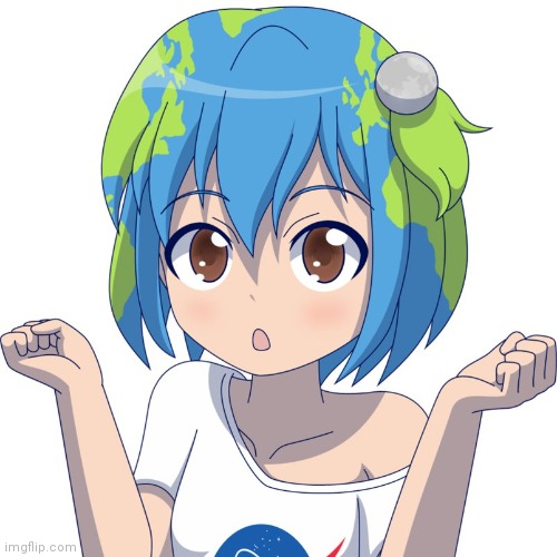 Earth chan | image tagged in earth chan | made w/ Imgflip meme maker