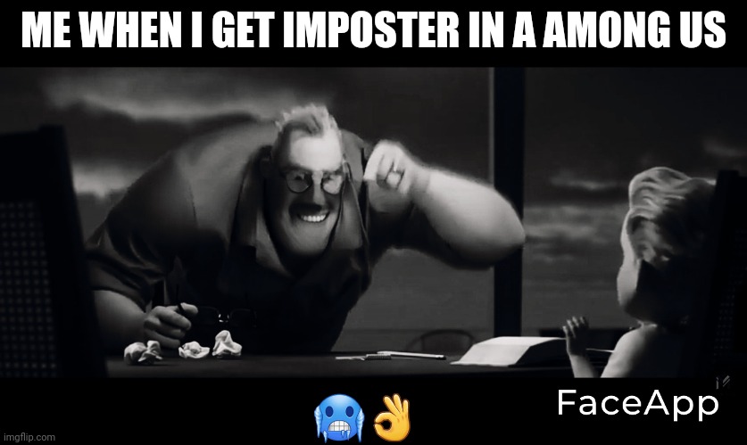 Bruh | ME WHEN I GET IMPOSTER IN A AMONG US; 🥶👌 | image tagged in cursed mr incredible | made w/ Imgflip meme maker