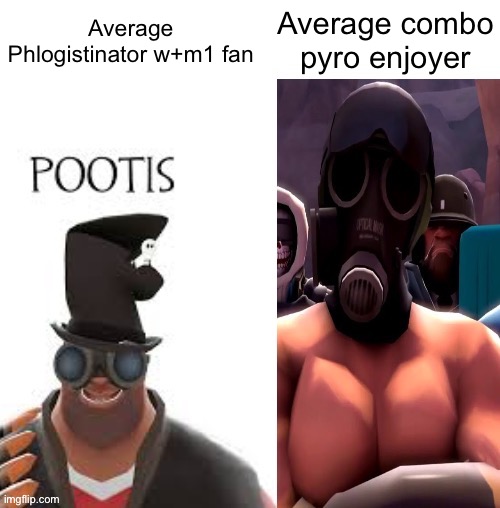 made a temp | Average combo pyro enjoyer; Average Phlogistinator w+m1 fan | image tagged in average fan vs average enjoyer tf2 | made w/ Imgflip meme maker