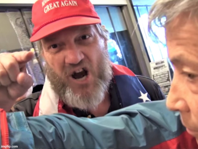 Angry Trump Supporter | image tagged in angry trump supporter | made w/ Imgflip meme maker