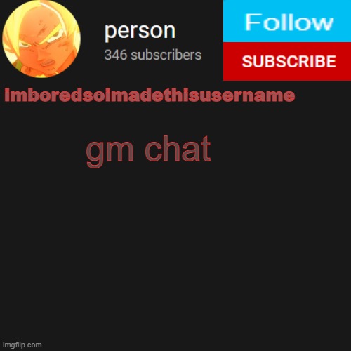 temp | gm chat | image tagged in temp | made w/ Imgflip meme maker
