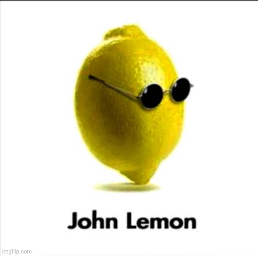 John Lemon | image tagged in funny,john lennon | made w/ Imgflip meme maker
