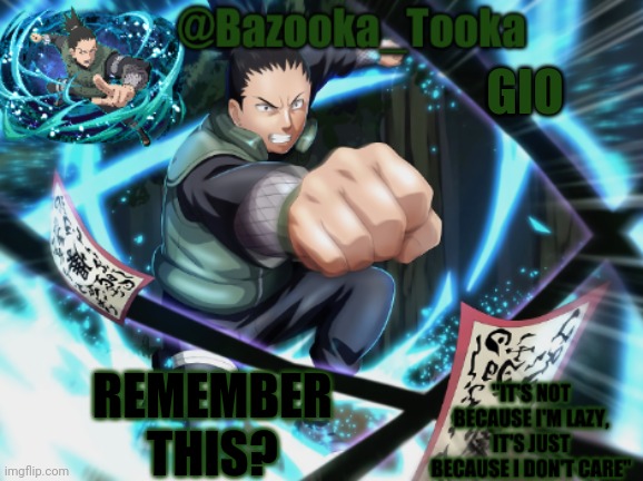 shikamaru temp | GIO REMEMBER THIS? | image tagged in shikamaru temp | made w/ Imgflip meme maker