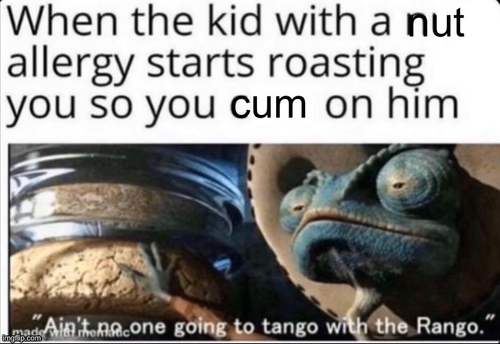 nut | made w/ Imgflip meme maker