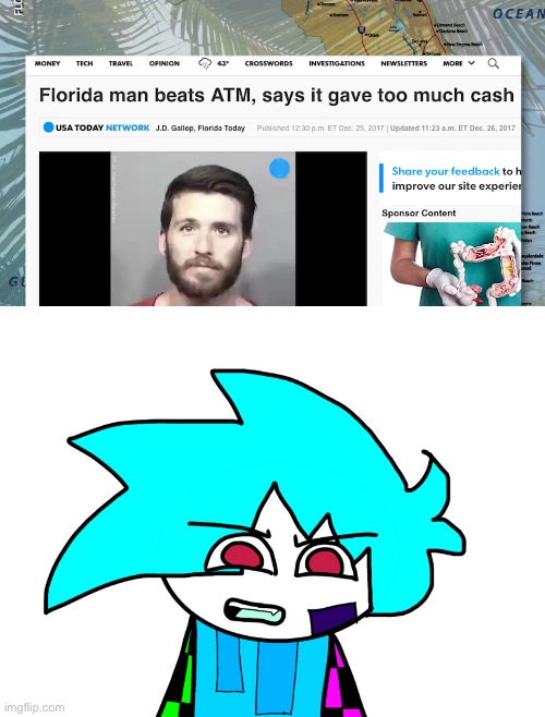 What the- | image tagged in florida man,do not repost | made w/ Imgflip meme maker