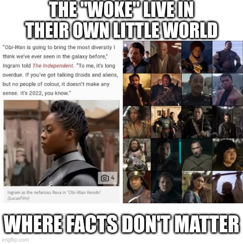 Instead of building themselves up - it's easier to tear others down | THE "WOKE" LIVE IN THEIR OWN LITTLE WORLD; WHERE FACTS DON'T MATTER | image tagged in that's racist | made w/ Imgflip meme maker