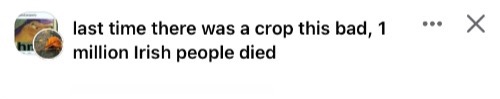 Last time there was a crop this bad 1 million Irish people died | image tagged in last time there was a crop this bad 1 million irish people died | made w/ Imgflip meme maker