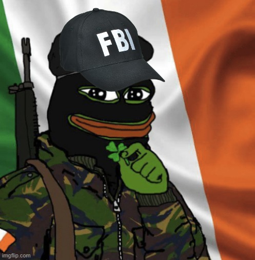 FBI IRA Pepe | image tagged in fbi ira pepe | made w/ Imgflip meme maker