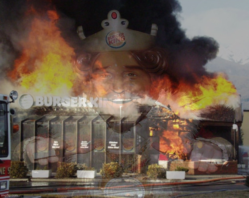 Burger King on fire with mascot Blank Meme Template