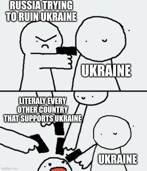 russia vs. ukraine | RUSSIA TRYING TO RUIN UKRAINE; UKRAINE; LITERALY EVERY OTHER COUNTRY THAT SUPPORTS UKRAINE; UKRAINE | image tagged in murder vs da bois | made w/ Imgflip meme maker