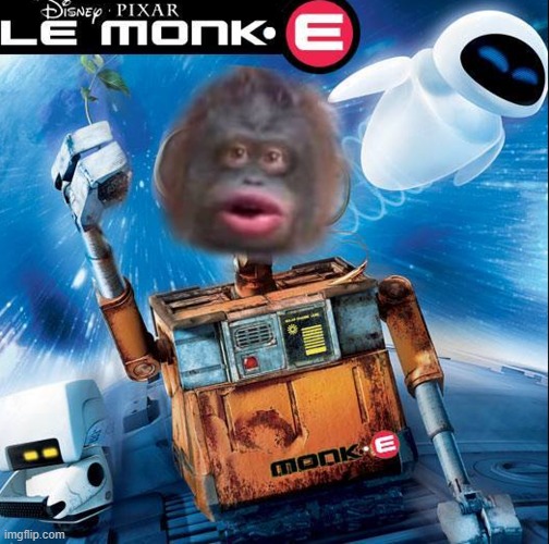 What happened to my childhood? | image tagged in wall-e,monke | made w/ Imgflip meme maker