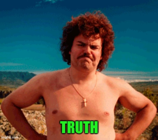 TRUTH | made w/ Imgflip meme maker