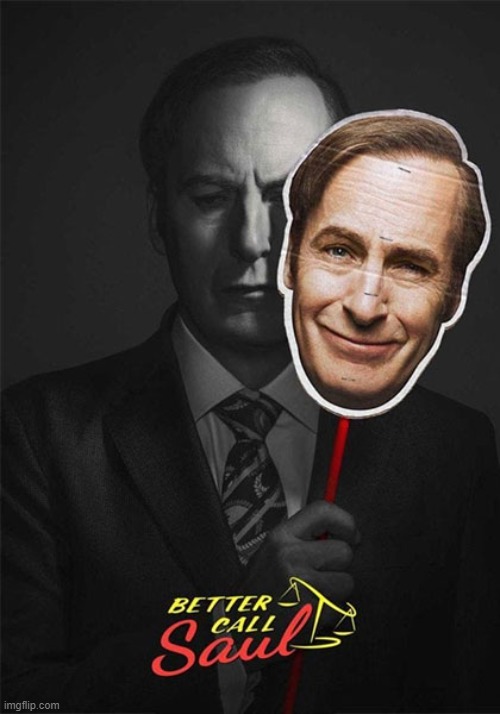 Better Call Saul | image tagged in better call saul | made w/ Imgflip meme maker