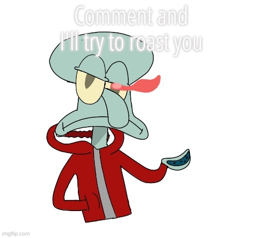 Bold and brash by LAKS | Comment and I'll try to roast you | image tagged in bold and brash by laks | made w/ Imgflip meme maker