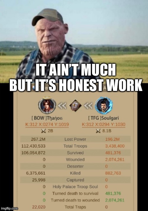 Farmer Thanos | IT AIN’T MUCH BUT IT’S HONEST WORK | image tagged in farmer thanos | made w/ Imgflip meme maker