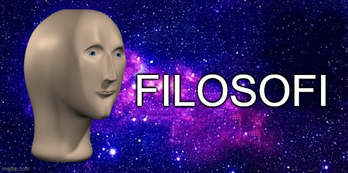 Meme Man Filosofi | image tagged in meme man filosofi | made w/ Imgflip meme maker