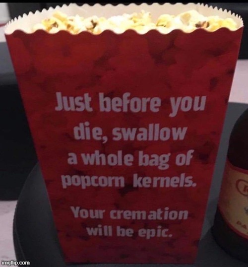 Surprise ! | image tagged in popcorn | made w/ Imgflip meme maker