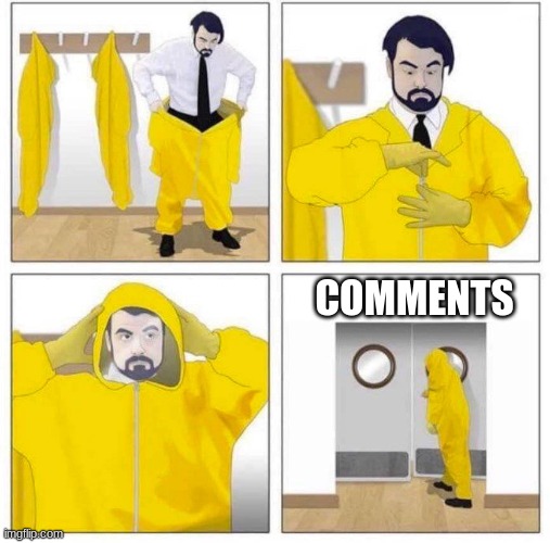 Toxic | COMMENTS | image tagged in toxic | made w/ Imgflip meme maker