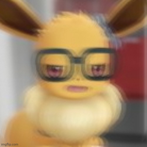 I blurred Eevee | image tagged in eevee blur | made w/ Imgflip meme maker