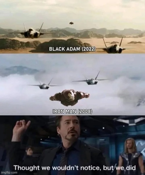 That Man is Copying Scenes | image tagged in iron man,black adam | made w/ Imgflip meme maker