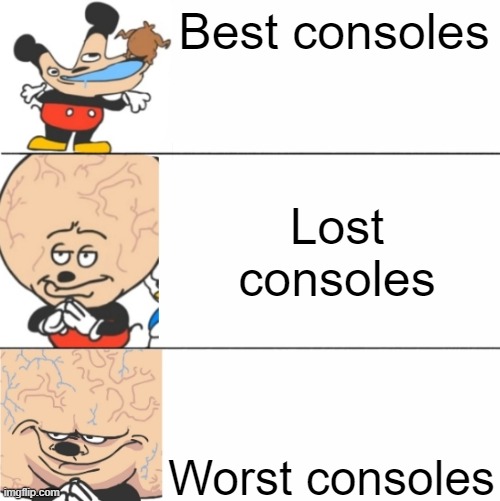 WTF | Best consoles; Lost consoles; Worst consoles | image tagged in expanding brain mokey,mickey,visible confusion | made w/ Imgflip meme maker