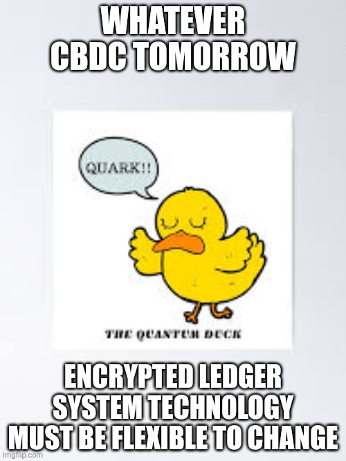 Limiting encryption of Bitcoin to powers of silicon, quantum spin power wins. The information CBDC stores alongside the ledger.. | WHATEVER CBDC TOMORROW; ENCRYPTED LEDGER SYSTEM TECHNOLOGY MUST BE FLEXIBLE TO CHANGE | image tagged in quantum leap,bob,cbdc | made w/ Imgflip meme maker