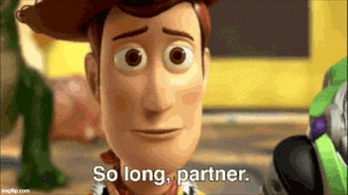 So long partner | image tagged in so long partner | made w/ Imgflip meme maker