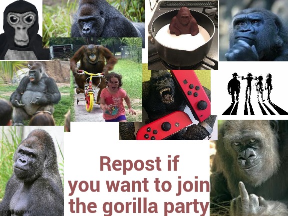 High Quality Repost if you want to join the gorilla party Blank Meme Template